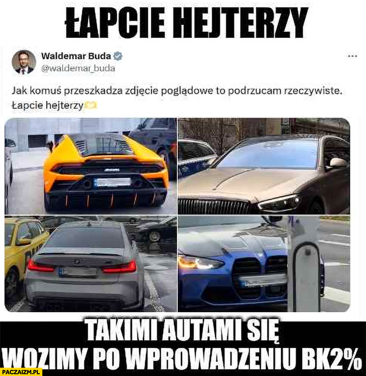 Waldemar Buda łapcie hejterzy takimi autami wozimy się po wprowadzeniu dopłat dla deweloperów bk2 bezpieczny kredyt