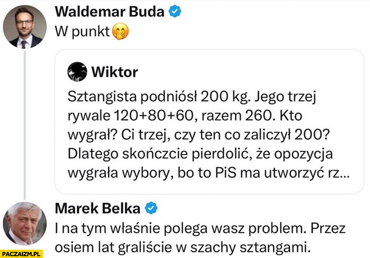 Waldemar Buda Marek Belka na tym właśnie polega wasz problem przez osiem lat graliście w szachy sztangami