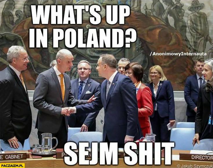 What’s up in Poland sejm shit Andrzej Duda anonimowy internauta
