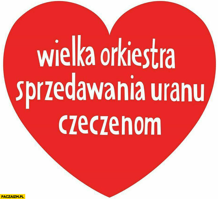 Wielka Orkiestra Sprzedawania Uranu Czeczenom serduszko naklejka wlepka WOŚP