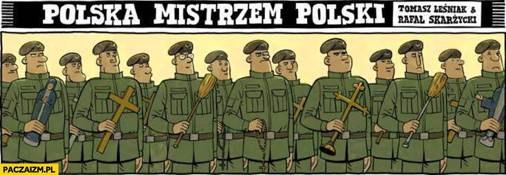 Wojsko polskie uzbrojone w krzyże, figurki religijne, różańce