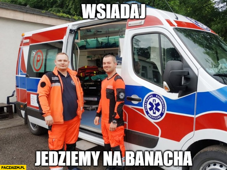 Wsiadaj jedziemy na Banacha szpital karetka pogotowie ratunkowe