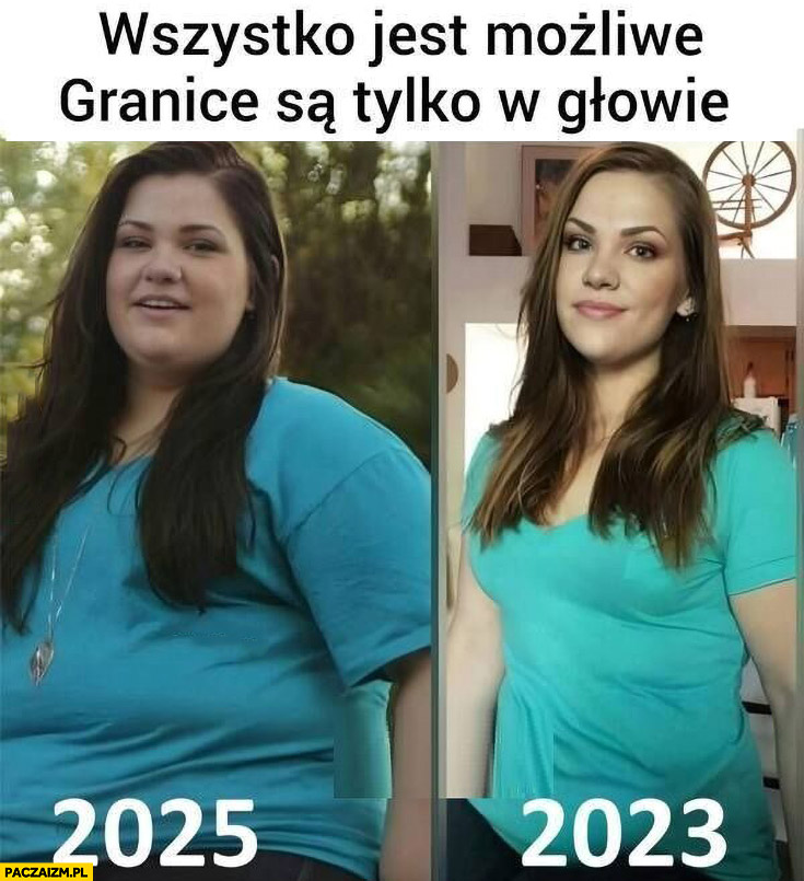 Wszystko jest możliwe granice są tylko w głowie laska utyła roztyła się