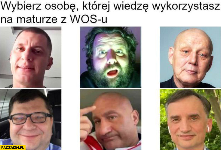 Wybierz osobę której wiedzę wykorzystasz na maturze z WOSu: Dziki trener, Ator, Jackowski, Stonoga, Najman, Ziobro