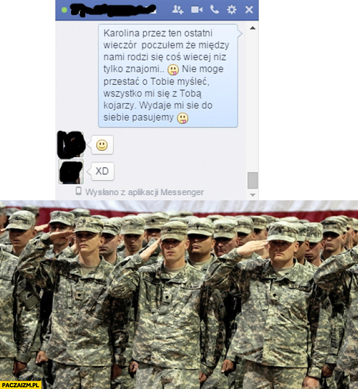 Wyznał jej miłość napisała XD żołnierze salutują friendzone