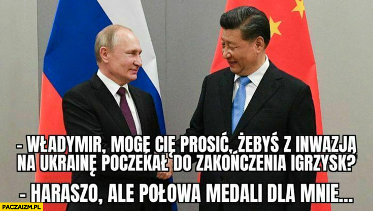 Xi Jinping do Putina poczekaj z inwazją do zakończenia igrzysk, haraszo ale połowa medali dla mnie