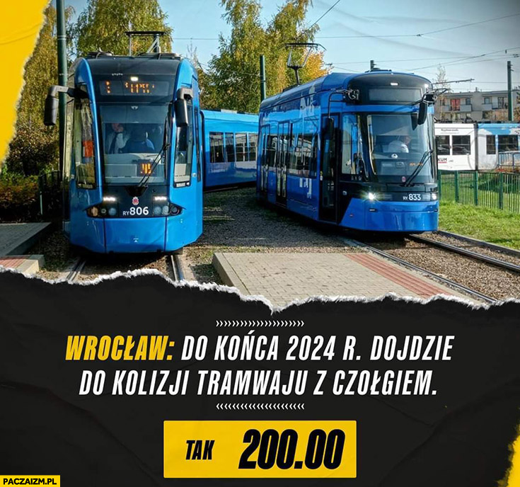 Zakład kurs 200 Wrocław do końca 2024 dojdzie do kolizji tramwaju z czołgiem