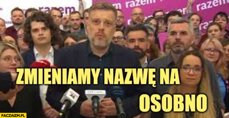 Zandberg ogłasza zmieniamy nazwę partii razem na osobno