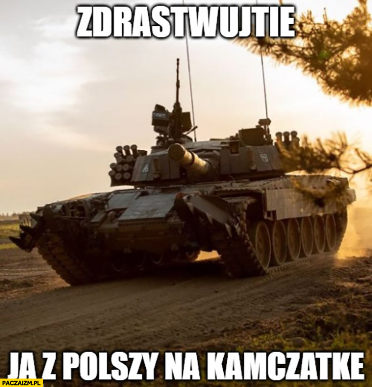 Zdrastwujtie ja z Polszy na Kamczatkę czołg PT-91 Twardy