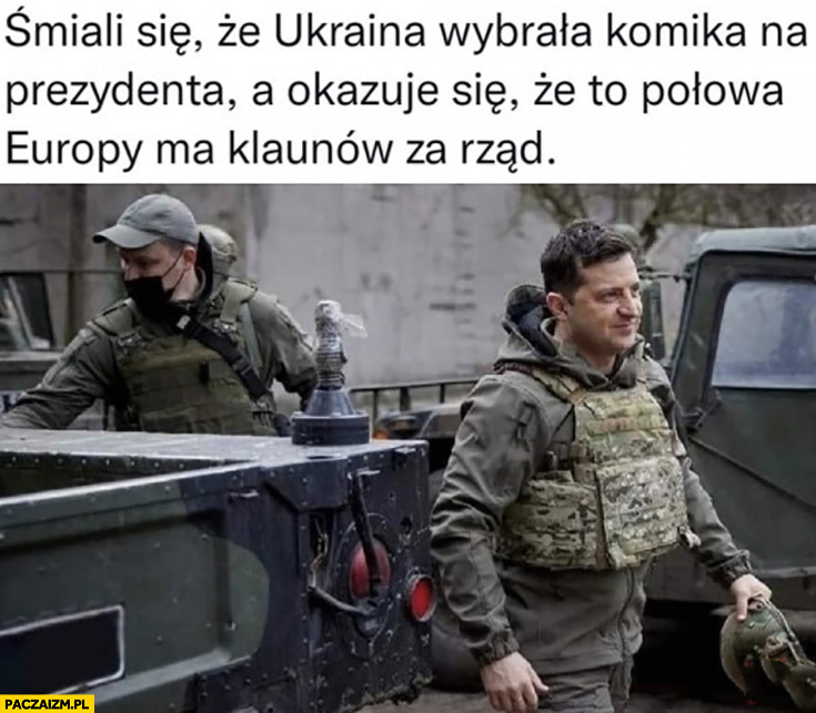 Zełenski śmiali się, że Ukraina wybrała komika na prezydenta a okazuje się, że to połowa Europy ma klaunów za rząd