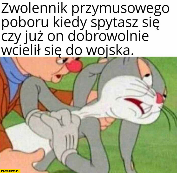 Zwolennik przymusowego poboru kiedy spytasz się czy już dobrowolnie wcielił się do wojska